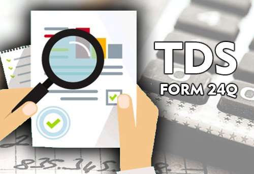 CBDT extends due date for filing TDS statement in Form 24Q