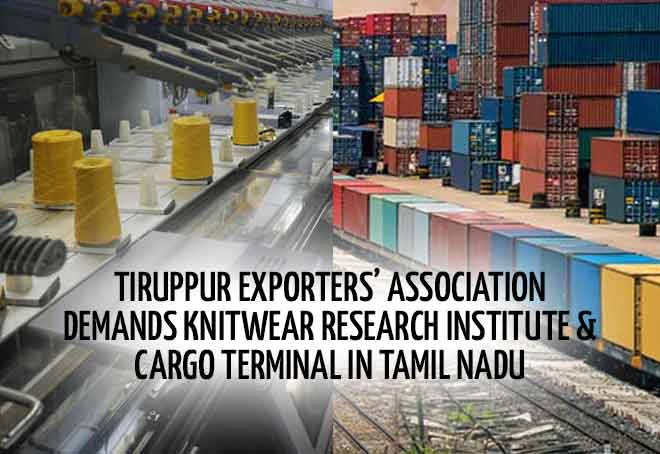 TEA demands knitwear research institute & cargo terminal in Tamil Nadu