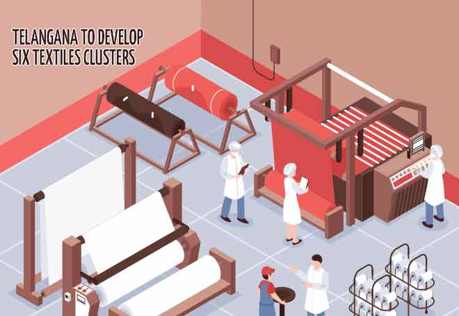 Telangana to develop six textiles clusters on Tiruppur model