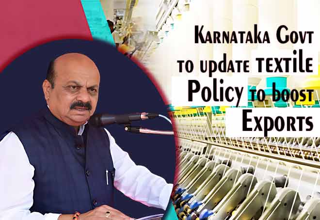 Karnataka Govt to update textile policy to boost exports: CM Bommai