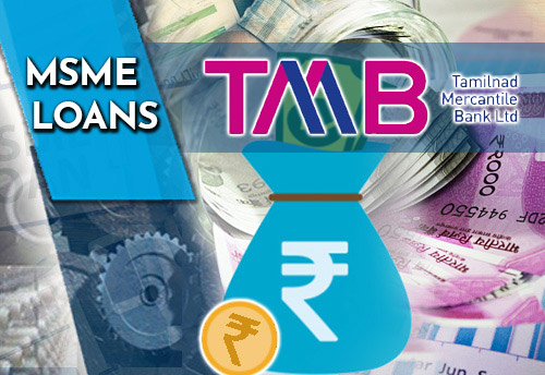 TMB to sanction loans to 53,000 MSMEs