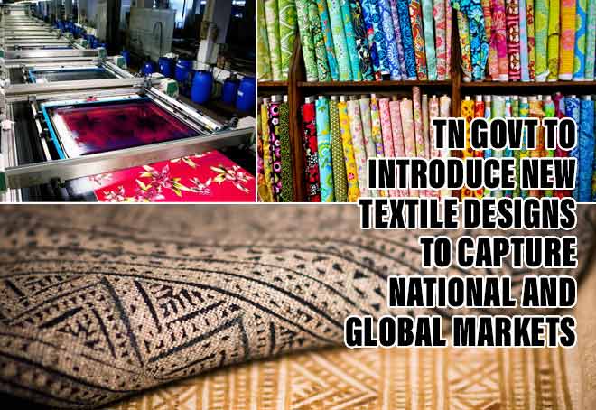 TN govt to introduce new textile designs to capture national and global markets