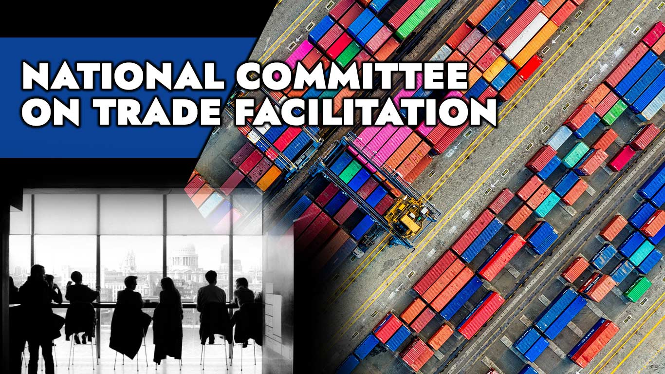 National Committee on Trade Facilitation Reorganizes Working Groups