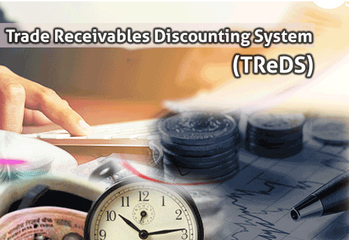 Compulsory registration of PSUs on TReDS platform may help MSMEs in realising amount blocked in unpaid Bills
