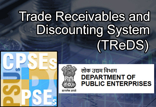 DPE to monitor onboarding of CPSEs on TReDS portal; CPSEs to ensure onboarding of MSE vendors as well