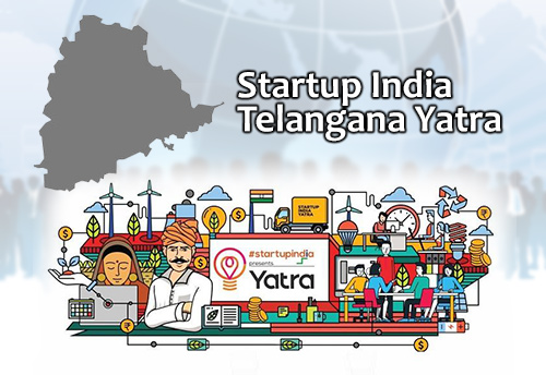 Telangana State Innovation Cell to launch ‘Startup India Telangana Yatra’ in tier 2 and tier 3 cities of Telangana to boost entrepreneurship