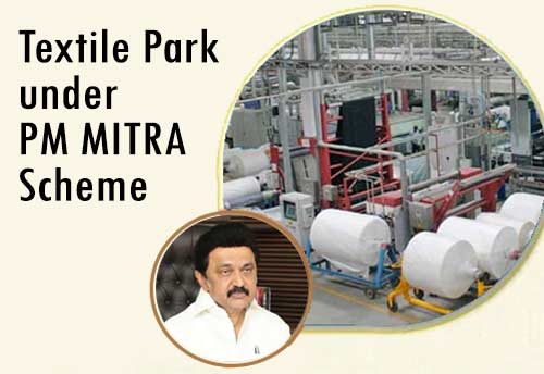 CM Stalin announces textile park under PM MITRA scheme