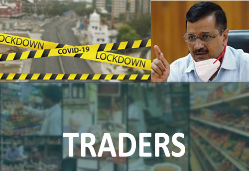 Traders ask Delhi govt to extend lockdown beyond April 26th 