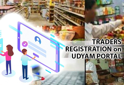 CAIT to facilitate registration of 75 lakh traders on Udyam Portal to avail MSME benefits