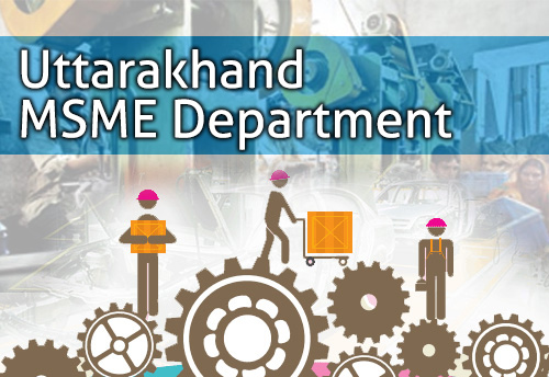 MSME Dept of Uttarakhand is now the nodal department for Growth Centers Scheme
