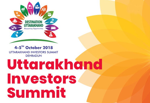 Uttarakhand targets an investment of Rs 20,000 crore from Investors Summit 2018
