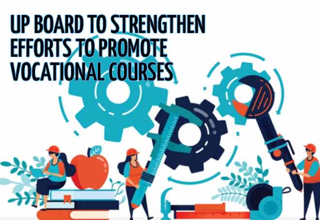 UP Board to strengthen efforts to promote vocational courses