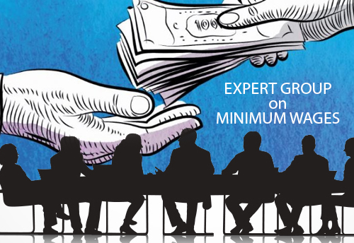 Govt constitutes expert group to give recommendation on fixation of minimum wages