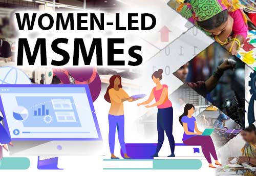 Women-led MSMEs' registration jumps 75% in FY22: Govt data