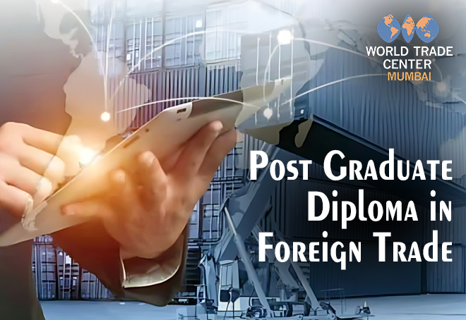 WTC Mumbai Academy to roll out new batch of Post Graduate Diploma in Foreign Trade from Jan 9