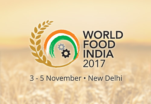 Industry-government deliberate on challenges in food processing sector for MSMEs at World Food India 2017