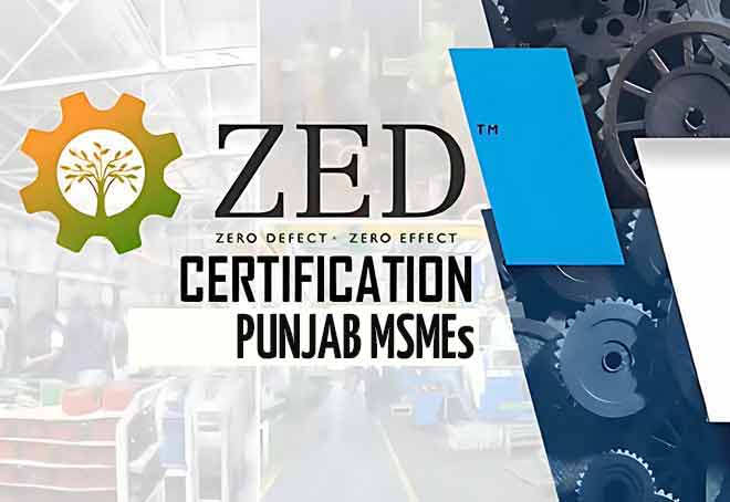 Ludhiana MSMEs account for 42% of ZED-certifications in Punjab