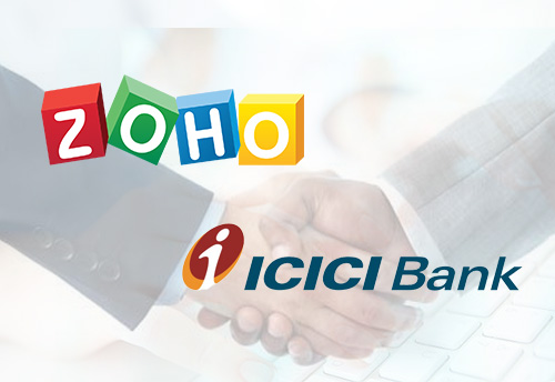Zoho Partnership with ICICI to ease business transaction process for MSMEs