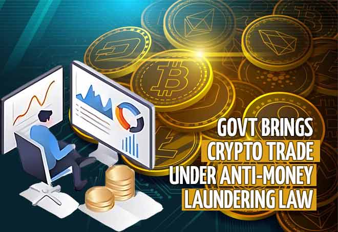 Govt brings crypto trade under anti-money laundering law