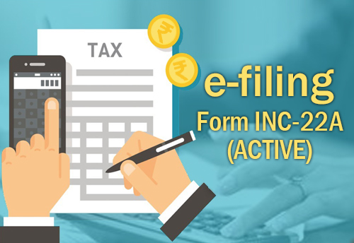 Last date to file ACTIVE (INC-22A) expires on June 15: MCA