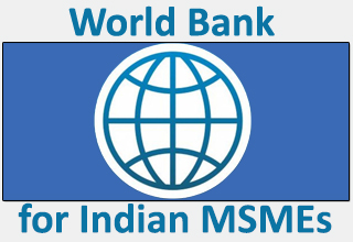 USD 500 m loan for Indian MSMEs approved: World Bank
